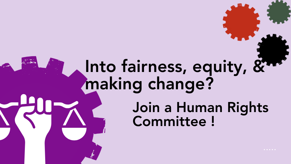 Into fairness, equity & making change? Join a Human Rights Committee!